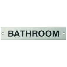 Sign 175 x 35 mm Stainless Steel Black silk screened text Sign: BATHROOM satin