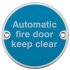 Fire Door Mandatory Sign Ø 76 x 1.5 mm Thick Stainless Steel Aluminium or Brass White on blue silk screened Sign: 'Automatic fire door keep clear' polished anodised aluminium 987.16.109