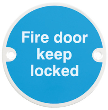 Fire Door Mandatory Sign Ø 76 x 1.5 mm Thick Stainless Steel Aluminium or Brass White on blue silk screened Sign: 'Fire door keep locked' polished anodised aluminium