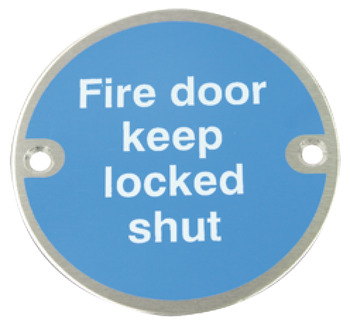 Fire Door Mandatory Sign Ø 76 x 1.5 mm Thick Stainless Steel Aluminium or Brass White on blue silk screened Sign: 'Fire door keep locked shut' polished anodised aluminium